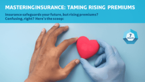 Mastering Insurance: Taming Rising Premiums