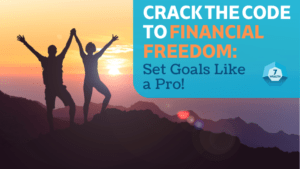 Crack the Code to Financial Freedom: Set Goals Like a Pro!